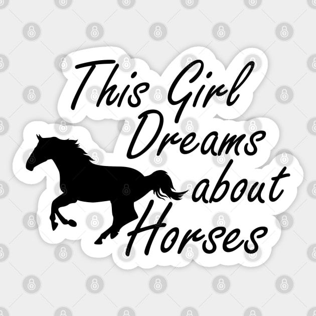 Horse Girl - This girl dreams about horses Sticker by KC Happy Shop